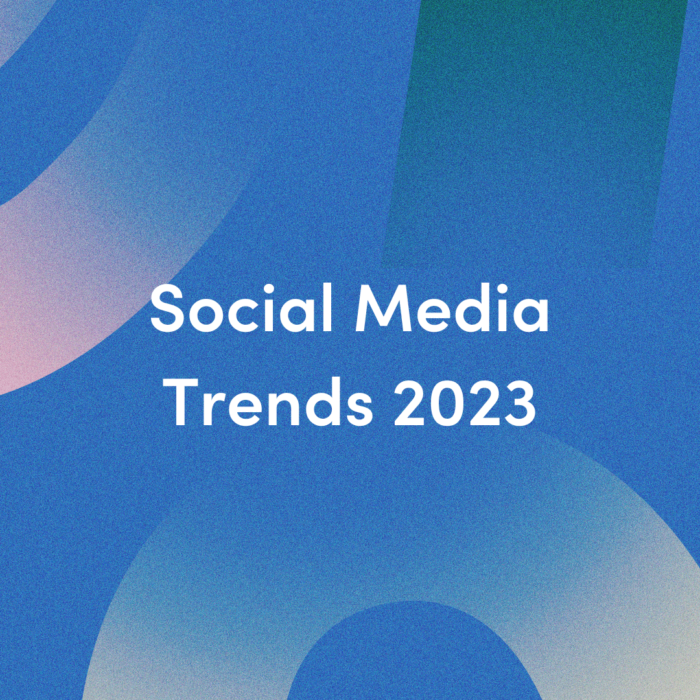 Social Media Trends 2023 2